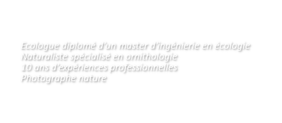 Mathieu GARCIA écologue naturaliste photographe indépendant